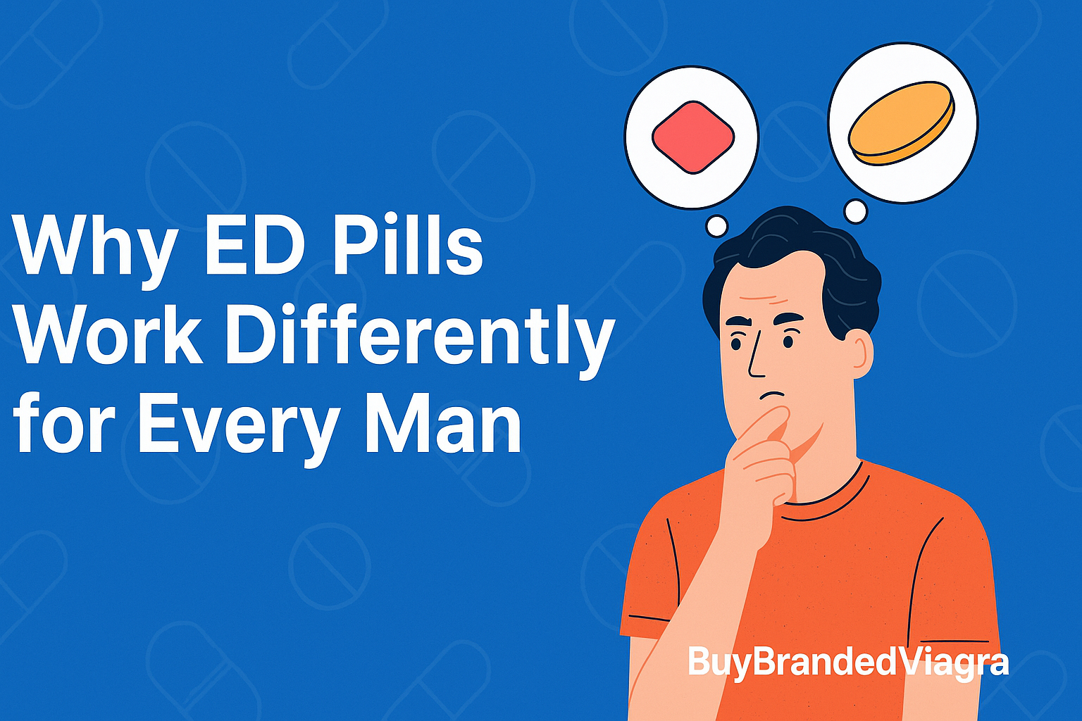 Learn More About Why ED Pills Work Differently for Every Man
